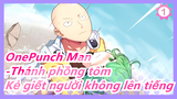 OnePunch Man-Thánh phồng tôm|【1080P】OVA06-Kẻ giết người không lên tiếng_1
