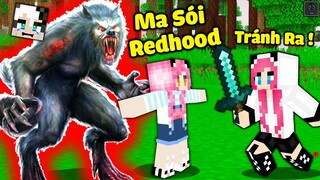 REDHOOD BỊ BIẾN THÀNH QUÁI VẬT NGƯỜI SÓI TRONG MINECRAFT*MỀU CỨU REDHOOD KHỎI CĂN BỆNH MA SÓI