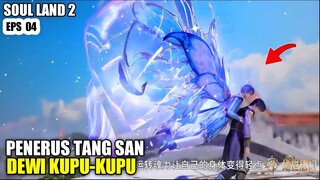 TANG WUTONG DEWI KUPU-KUPU KETURUNAN TANG SAN - Soul Land 2 The Unrivaled Tang Sect