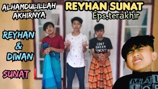 akhirnya REYHAN & DIWAN SUNAT❗komedi sahabat ambyar | muhyi official | eps.terakhir