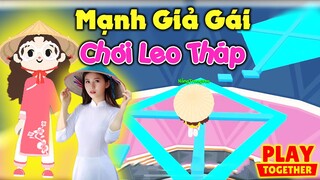 Play Together | Mạnh Giả Làm Con Gái Vào Chơi Leo Tháp Và Cái Kết ^^