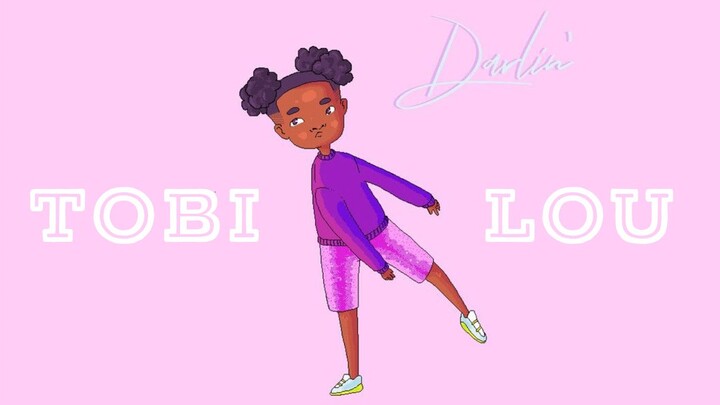 [Lyrics] tobi lou - Darlin’