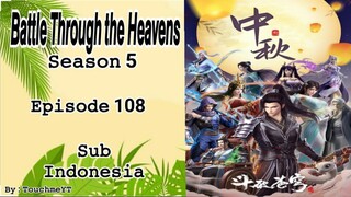 Battle Through the Heavens Season 5 Episode 108 Sub Indonesia