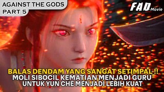 BALAS DENDAM YUN CHE KEPADA KELUARGA XIAO !! DIBUAT HANCUR SAMA DIA - ALUR AGAINST THE GODS PART 5