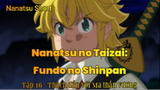 Nanatsu no Taizai: Fundo no Shinpan Tập 16 - Thách đấu với Ma thần vương