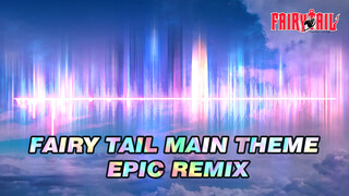 Fairy Tail Main Theme Epic Remix