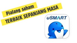 uSMART!! Pialang saham terbaik sepanjang masa?