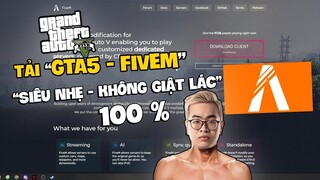 HƯỚNG DẪN DOWNLOAD và CÀI ĐẶT GTA 5 ,SỬ DỤNG FiveM để chơi KHÔNG GIẬT LÁC || BẢN MỚI NHẤT 2021