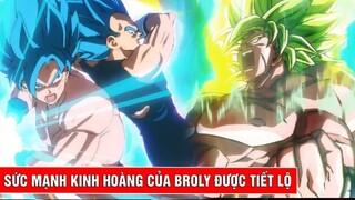 Sức mạnh kinh hoàng của Broly được tiết lộ