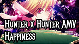 [Hunter x Hunter AMV] Happiness