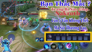 Trang Bị Truyền Thống Giúp Nakroth Cân 5 Vẫn Không Chết , Mà Sát Thương Khungr