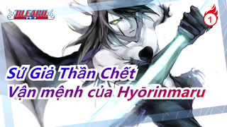 [Sứ Giả Thần Chết/MAD] Vận mệnh của Hyōrinmaru - Nhẫn băng mạnh nhất: Zanpakutō_1