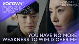 You Have No More Weakness To Wield Over Me | Nothing Uncovered EP08 | KOCOWA+