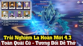 Trải Nghiệm La Hoàn Mới 4.3 - Cứ Tưởng La Hoàn Cũ Vì Toàn Quái Cũ