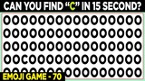 Can You Find C in 15 Second Emoji Game No 70 | Spot The Odd One Out | Alphabet New Puzzles