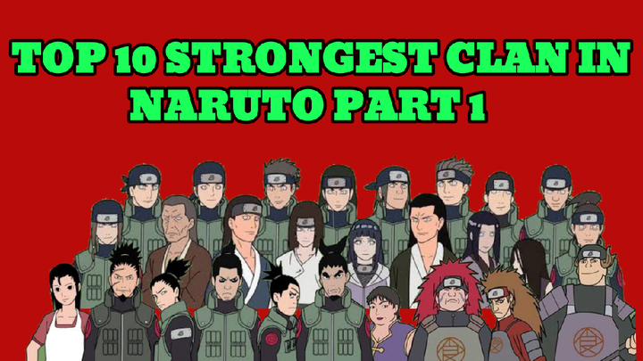 TOP 10 STRONGEST CLANS IN NARUTO PART 1 | TAGALOG |