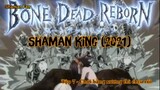 Shaman King (2021) Tập 7 - Chơi bằng xương thì chịu rồi