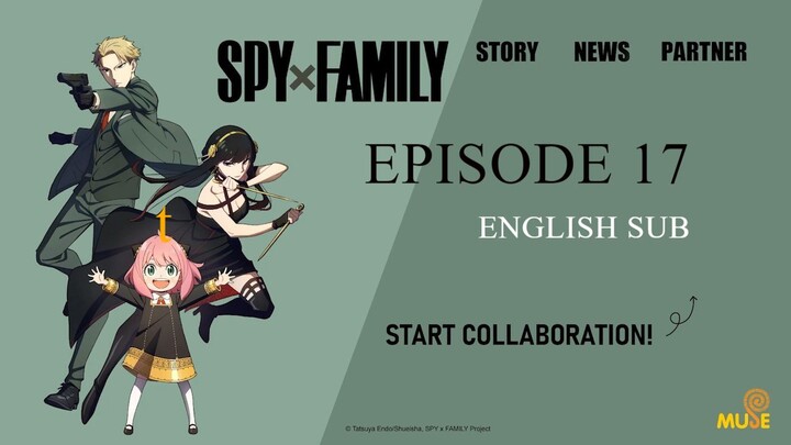 SPY×FAMILY - Episode 17 [English Sub]