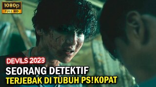 SEMUA PENYELIDIKAN MENJADI KACAU !!! - ALUR CERITA FILM DEVILS 2023