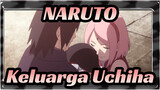 NARUTO | Sasuke & Sakura: Keluarga Uchiha
