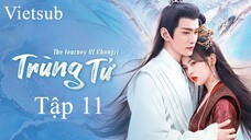 Trùng Tử - Tập 11 | Vietsub