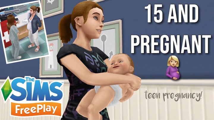 15 AND PREGNANT PART 3 (FINALE) || sims freeplay teen pregnancy