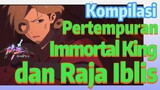 [The Daily Life of the Immortal King] Kompilasi | Pertempuran Immortal King dan Raja Iblis