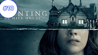 The Haunting Of House Hill (2018) บ้านกระตุกวิญญาณ (ซับไทย) EP10