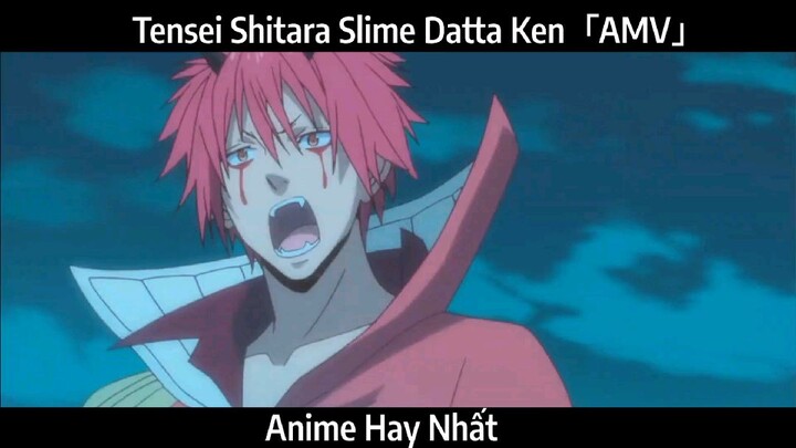 Tensei Shitara Slime Datta Ken「AMV」Hay Nhất