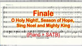 Christmas Song : Finale, O Holy Night!, Season of Hope, Sing Noel Mighty King  |  Piano SATB