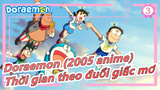 [Doraemon/2005] Hồi tưởng thời gian theo đuổi giấc mơ_3