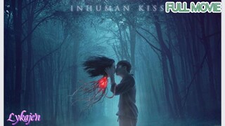 🇹🇭"INHUMAN KISS"THAILAND MOVIE 2019(engsub)