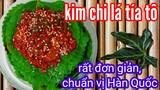 #[Món ăn hàn quốc] Kim chi lá tía tô dễ làm chuẩn vị hàn quốc