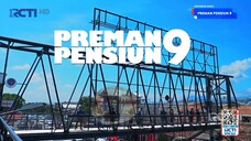 PREMAN PENSIUN9 EPISODE 10