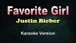 FAVORITE GIRL - Justin Bieber (Karaoke / Instrumental)