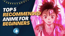 Top 5 Recommended Anime for Beginners