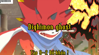 Dighimon ghost_Tập 9 P2 Đồ khốn