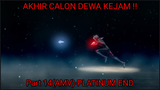 AKHIR CALON DEWA KEJAM !! Part 14(AMV)-PLATINUM END
