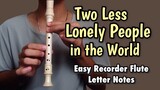 TWO LESS LONELY PEOPLE IN THE WORLD by KZ Tandingan - Flute Recorder Easy Letter Notes /Flute Chords