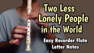 TWO LESS LONELY PEOPLE IN THE WORLD by KZ Tandingan - Flute Recorder Easy Letter Notes /Flute Chords