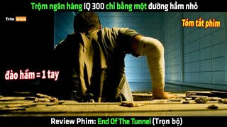 Trộm ngân hàng IQ 300 chỉ bằng một đường hầm nhỏ - Review phim hay