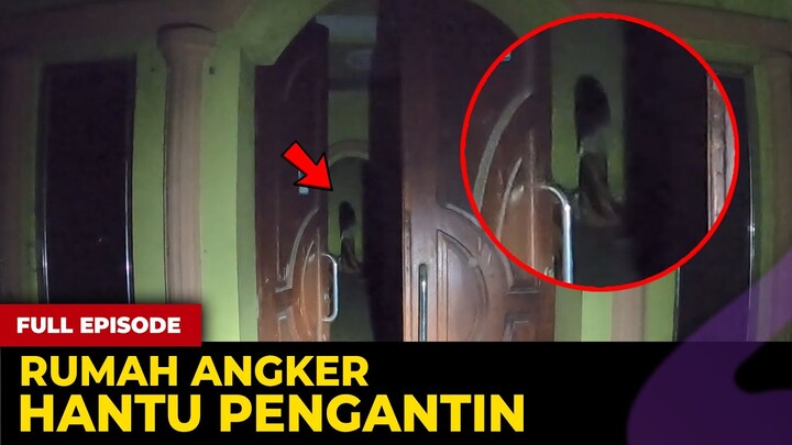 🔴 1713- FULL EPISODE ! RUMAH ANGKER HANTU PENGANTIN