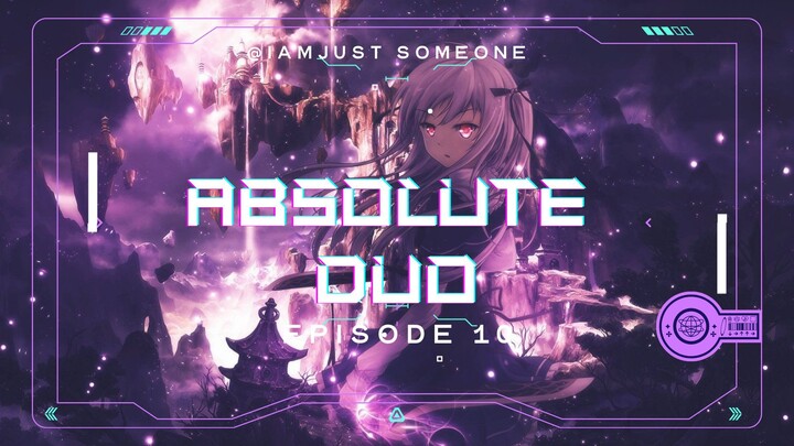 Absolute Duo Episode 10