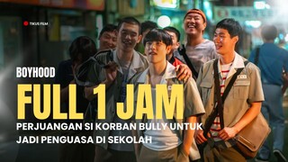 FULL 1 JAM+ | BOYHOOD | PENUH KEKOCAKAN KISAH SI CUPU KUASAI SEKOLAH