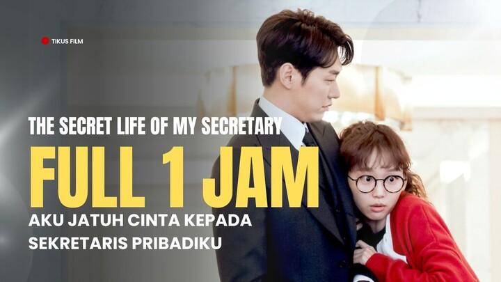 FULL 1 JAM+ | THE SECRET LIFE OF MY SECRETARY | JATUH CINTA KE ASISTEN PRIBADI