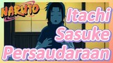 Itachi Sasuke Persaudaraan