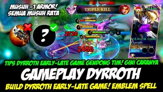 TIPS MAIN DYRROTH EARLY-LATE GAME NGEBANTAI❗BUILD DYRROTH TERSAKIT 2024❗GAMEPLAY DYRROTH TOP GLOBAL