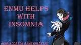 Enmu Helps with Insomnia [DEMON SLAYER ASMR ROLEPLAY]
