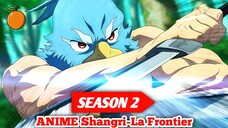 Resmi Diumumkan‼️ Jadwal Rilis Anime Shangri La Frontier Season 2