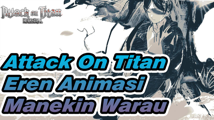 Manekin Warau | Animasi Ulang Tahun Eren Yeager